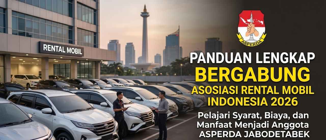 Panduan Lengkap Bergabung Asosiasi Rental Mobil di Indonesia 2026